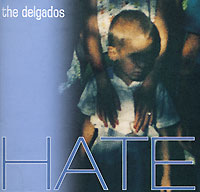 The Delgados Hate Формат: Audio CD (Jewel Case) Дистрибьютор: Концерн "Группа Союз" Лицензионные товары Характеристики аудионосителей 2004 г Альбом: Российское издание инфо 6015e.